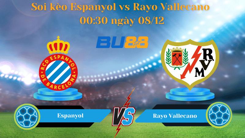 Nhận định bóng đá Trận đấu Espanyol - Rayo Vallecano