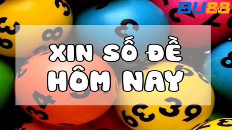 Xin số đề hôm nay chính xác, miễn phí