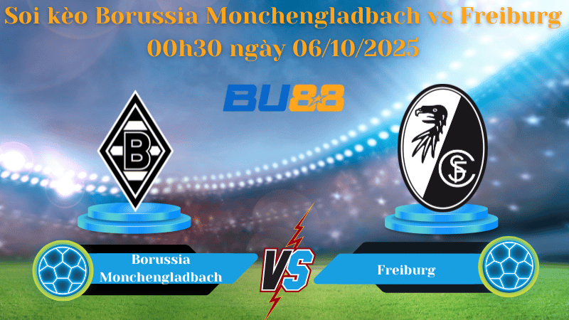 Nhận định soi kèo Borussia Monchengladbach vs Freiburg 00h30 ngày 06/10/2025 - Bundesliga