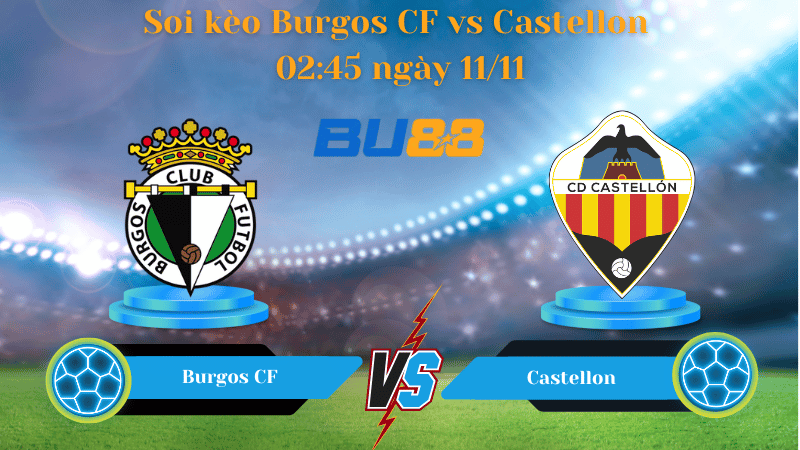 Nhận định bóng đá trận đấu Burgos CF- Castellon
