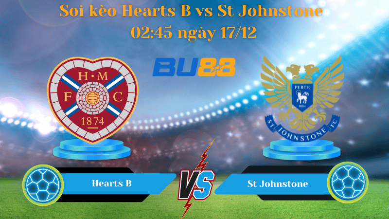 Nhận định bóng đá trận đấu Hearts B - St Johnstone