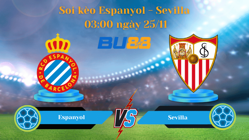 Nhận định bóng đá trận đấu  Espanyol- Sevilla 