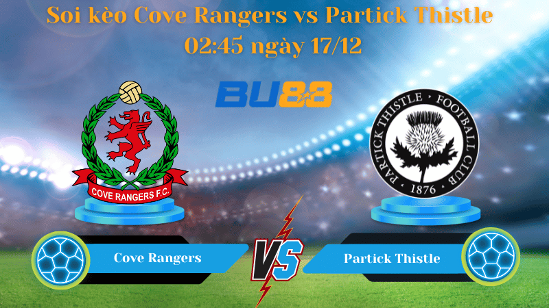 Nhận định bóng đá trận đấu Cove Rangers - Partick Thistle 